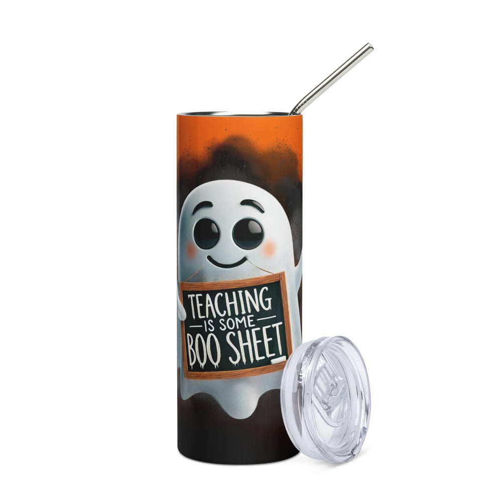 Image of Teaching Is Some Boo Sheet Stainless Steel tumbler