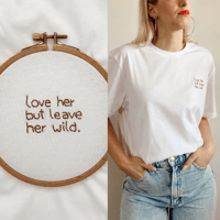 Image 1 of Unisex T-shirt - love her but leave her wild