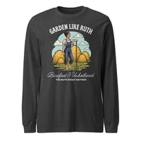Image 4 of Garden Like Ruth v.2 Unisex Long Sleeve Tee