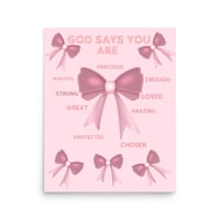 Image 1 of Inspirational God says you are Pink poster with bows inspirational Poster