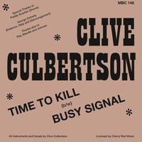 Clive Culbertson - Time To Kill 7”