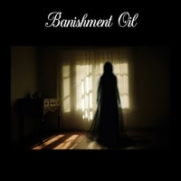 Banishment Oil
