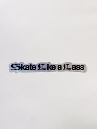 Image 3 of Skate Like a Lass - Skateboard Stickers