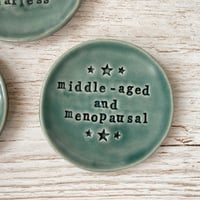 Image 4 of Menopausal / Middle-Class / Middle-Aged Word Ring Dishes