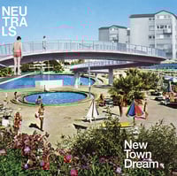 Image 1 of NEUTRALS - New Town Dream LP