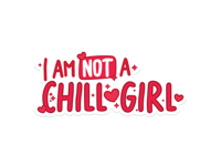 Image 2 of I Am Not A Chill Girl Die Cut Vinyl Sticker