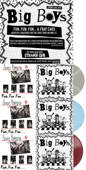 Image of Big Boys-  Pre Order!  Fun Fun Fun/ Frat Cars 12" Limited Edition Color Vinyl