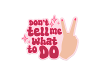 Image 2 of Don't Tell Me What To Do Die Cut Vinyl Sticker