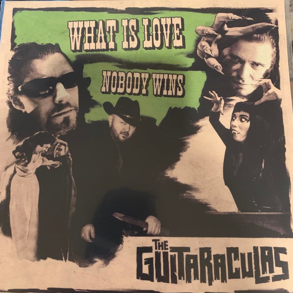 The Guitaraculas ‎– What Is Love (7")