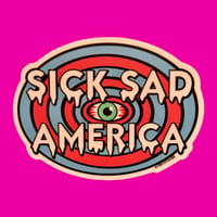 Sick Sad America Sticker