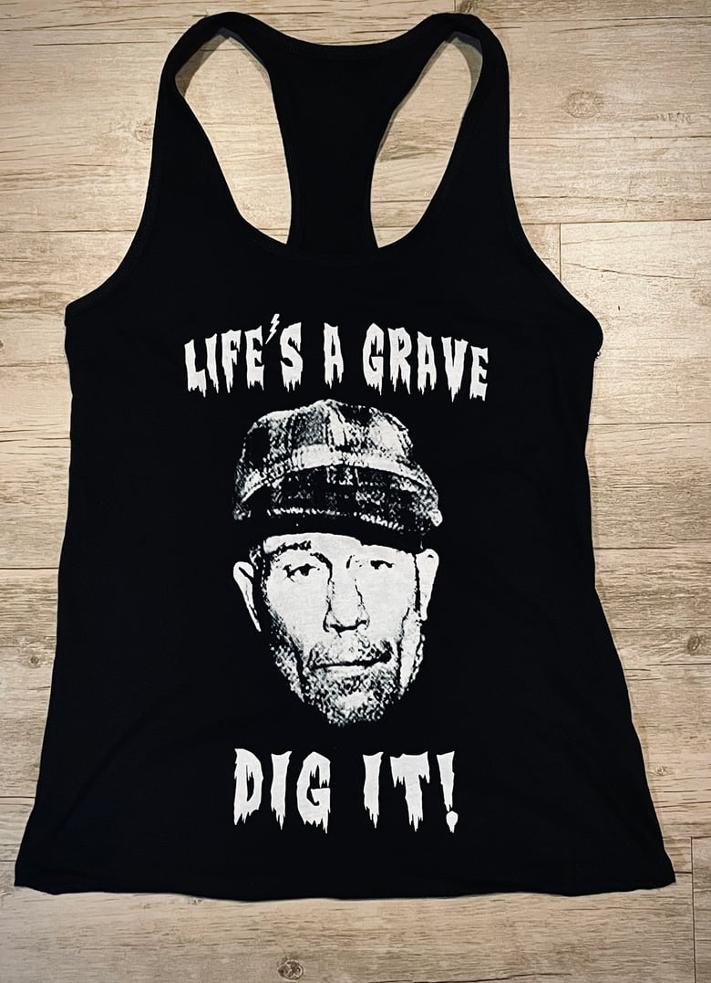 Image of Ed Gein - Life's A Grave Dig It! - Women's Tank