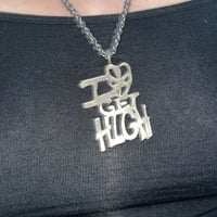 Image 3 of i <3 get high