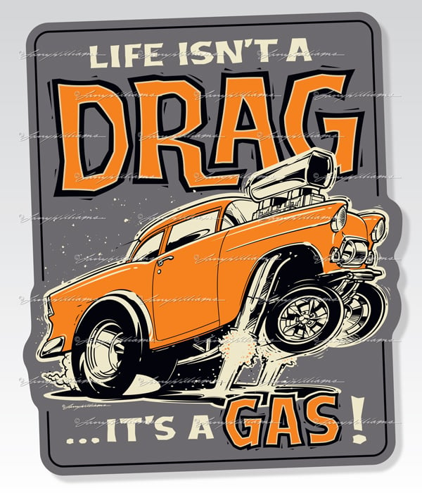 Image of "Life Isn't A Drag!" 11 x 13" embossed tin sign. Limited edition.