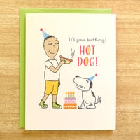 Image 1 of Hot Dog! Birthday Card