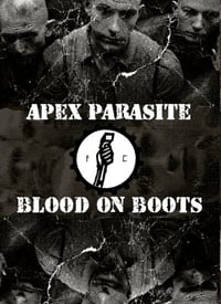 APEX PARASITE ‎– BLOOD ON BOOTS (NIL BY MOUTH RECORDINGS)