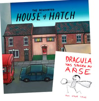 The Renovated House of Hatch/Dracula Has Stolen My Arse 