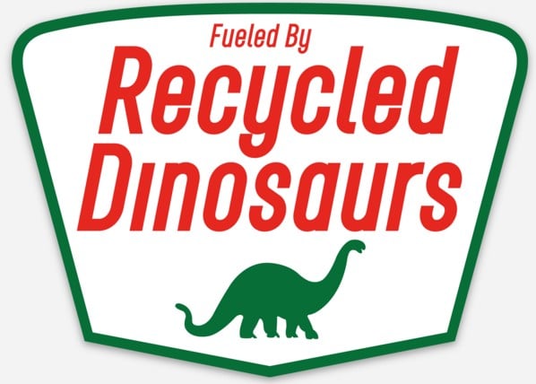 Image of Fueled by Recycled Dinosaurs sticker 
