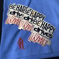 Image 4 of Be Happy It Drives People Crazy!! Tee