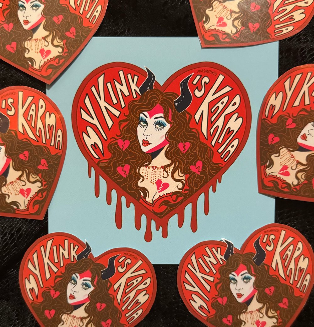 “My Kink is Karma” - Prints + Stickers