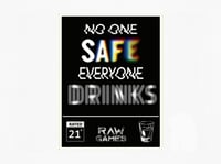 No One Safe Everyone Drinks