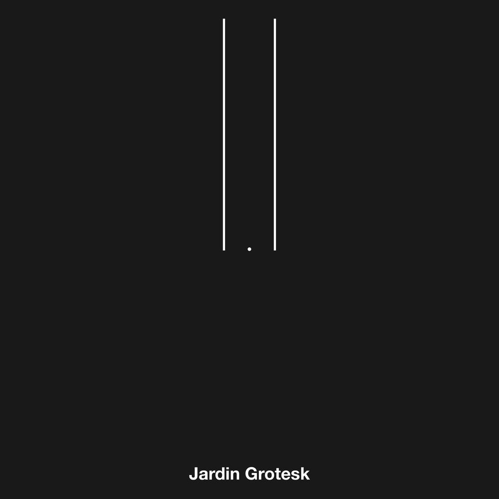 Jardin Grotesk - 1.1 7"