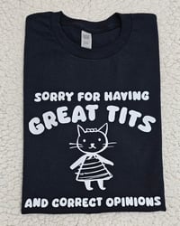 Image 2 of Sorry for having great tits t-shirt