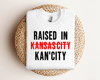 Raised in KanCity DTF Transfers