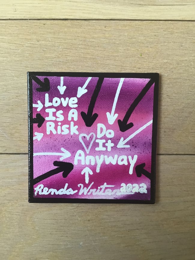 4” x 4” Canvas Panel with Easel • Love is a risk. Do it anyway. 
