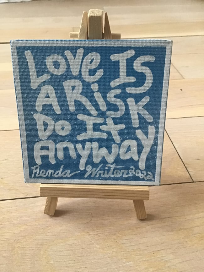 4” x 4” Canvas Panel with Easel • Love is a risk. (Blue)