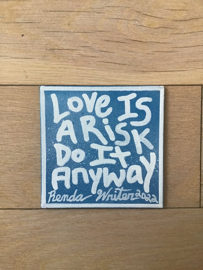 4” x 4” Canvas Panel with Easel • Love is a risk. (Blue)