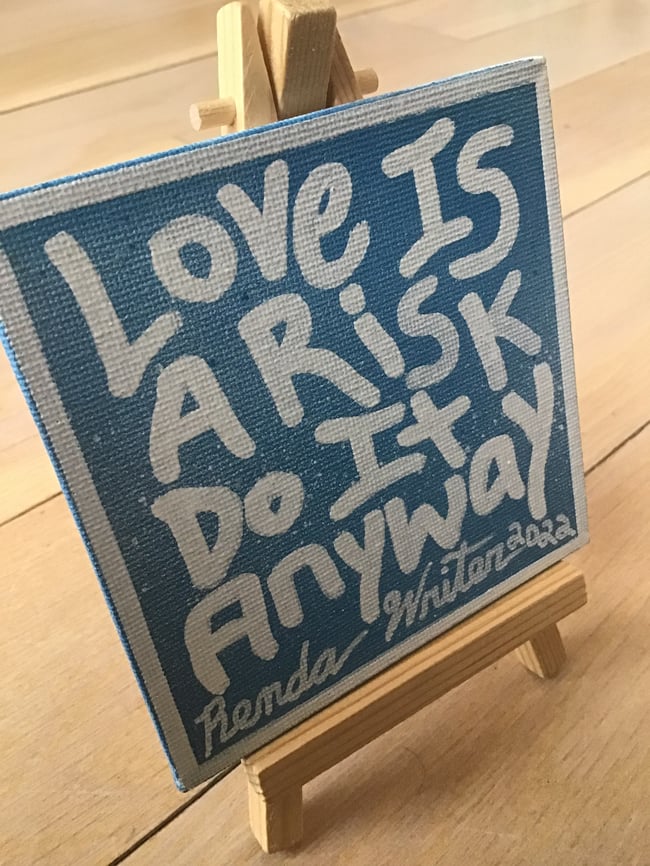 4” x 4” Canvas Panel with Easel • Love is a risk. (Blue)