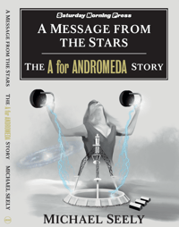 A Message from the Stars - The A for Andromeda Story