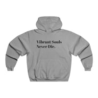 Image 1 of Vibrant Souls Never Die Hoodie 