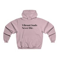 Image 3 of Vibrant Souls Never Die Hoodie 