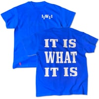 Image 1 of It Is What It Is Tee