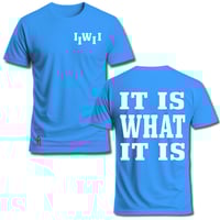 Image 12 of It Is What It Is Tee