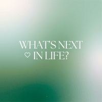 what's next in life?