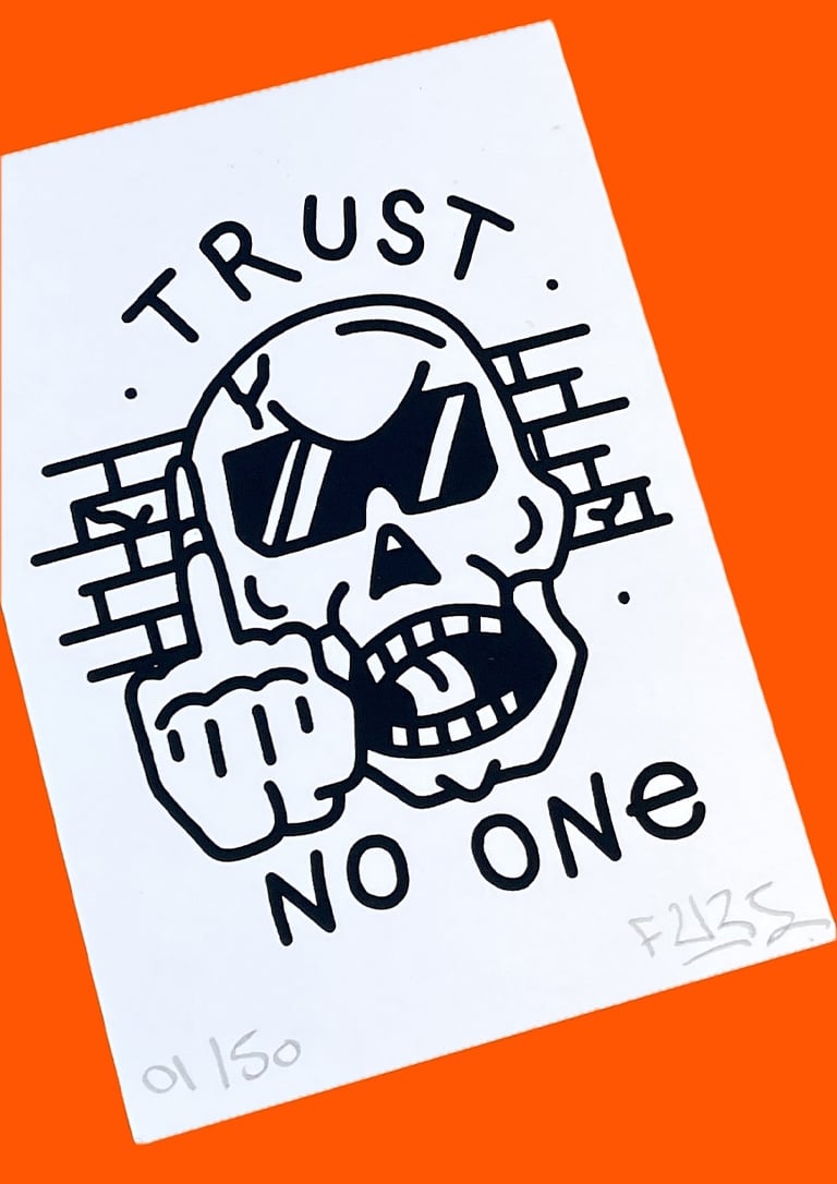 TRUST NO ONE 025