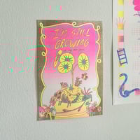 Image 2 of I'm Still Growing Print
