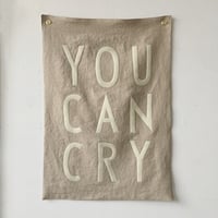 Image 1 of YOU CAN CRY Flag