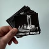 RESPECT THE PROCESS 10 x Stickers