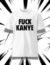 Image 2 of Fuck Kanye  t-shirt