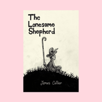 The Lonesome Sheperd By James Collier