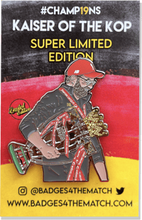 Kaiser of the Kop – Rare - Pin Badge