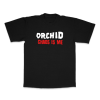 Image 1 of Orchid Chaos is Me T-Shirt