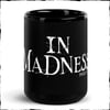 IN MADNESS PODCAST MUG