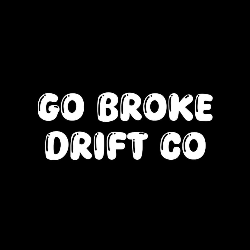 Image of Go Broke Drift Co Sticker