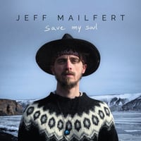 CD "Save My Soul " / Jeff Mailfert's debut album