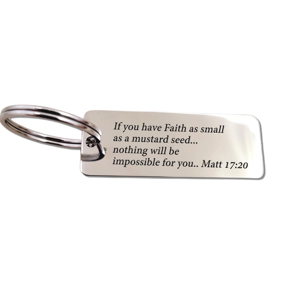 Image of If you have faith as small as a mustard seed nothing will be impossible. Matt 17:20 Gift Keychain