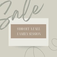 $100 OFF A Fall Family SESSION (September and October)  - 2025